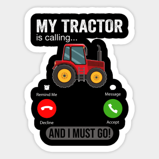 My Tractor Is Calling and I Must Go Funny Farm Tractor Sticker